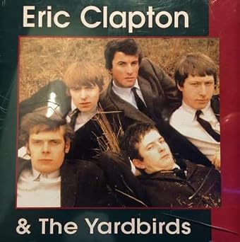 Eric Clapton & The Yardbirds