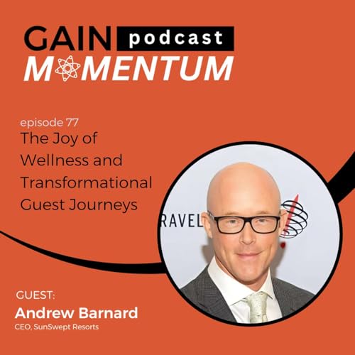 Page de couverture de The Joy of Wellness and Transformational Guest Journeys | with Andrew Barnard
