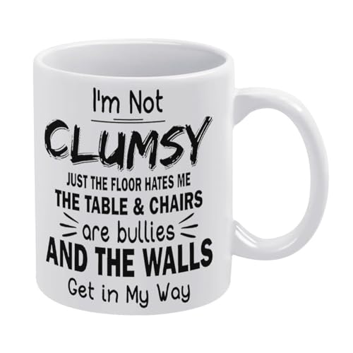 Compladeta I'M Not Clumsy, Just The Floor Hates Me, The Table & Chairs Are Bullies, Funny, Jokes, Sarcastic Ceramic Coffee Cup Birthday Gifts For Men Women 11Oz White