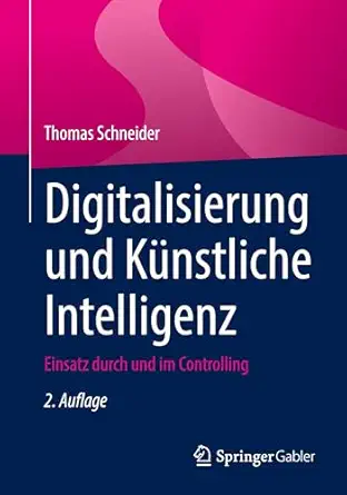 Digitalisierung und Künstliche Intelligenz: Einsatz durch und im Controlling 2. Auflage 2025 Edition-Wow! eBook