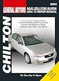  Chevrolet Malibu Pontiac G6 & Saturn Aura (Chilton): Malibu 2004-2012, G6 2005-2010, Aura 2007-2010