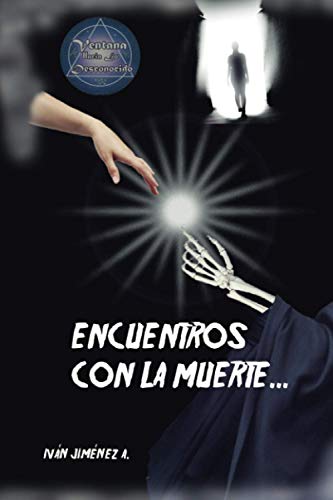 ENCUENTROS CON LA MUERTE... (Spanish Edition)