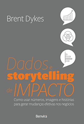 Dados e Storytelling de Impacto (Effective Data Storytelling)