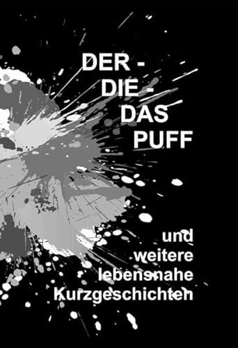 Preisvergleich Produktbild Der- Die- Das Puff und weitere lebensnahe Kurzgeschichten