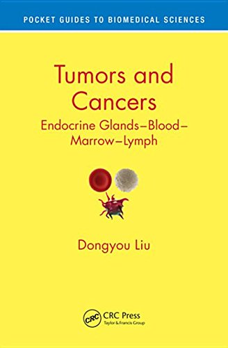 Buy Tumors and Cancers: Endocrine Glands - Blood - Marrow - Lymph (Pocket Guides to Biomedical Sciences) — BookShops.in