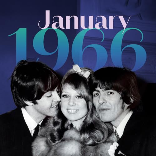January 1966 &mdash; The Calm Before the Weird