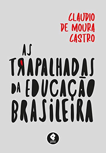 As trapalhadas da educação brasileira:
