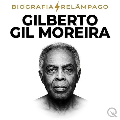 Gilberto Gil Moreira - Biografia Rel&acirc;mpa cover art