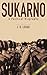 Sukarno:A Political Biography