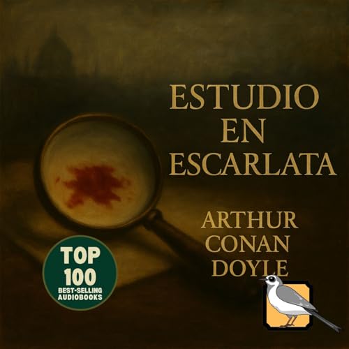 Estudio en escarlata - Audiolibro completo (Arthur Conan Doyle) | Top 100 m&aacute;s vendidos