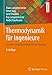 Thermodynamik für Ingenieure: Ein Lehr- und Arbeitsbuch für das Studium