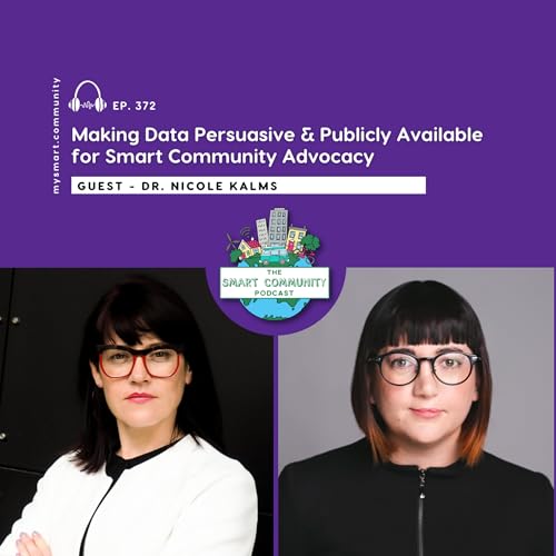 Making Data Persuasive and Publicly Available for Smart Community Advocacy, with Professor Nicole Kalms