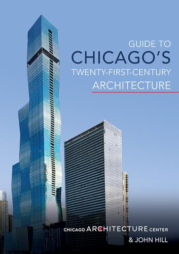 University Of Illinois Press 9780252085710 Guide To Chicago'S Twenty-First-Century Architecture cover