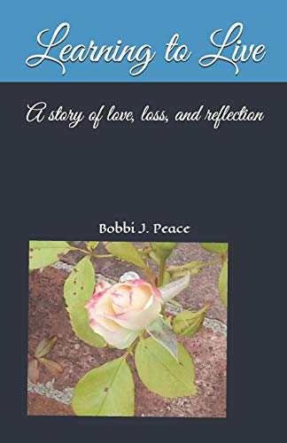 Learning to Live: A story of love, loss, and reflection (The Mustard Seed Series)