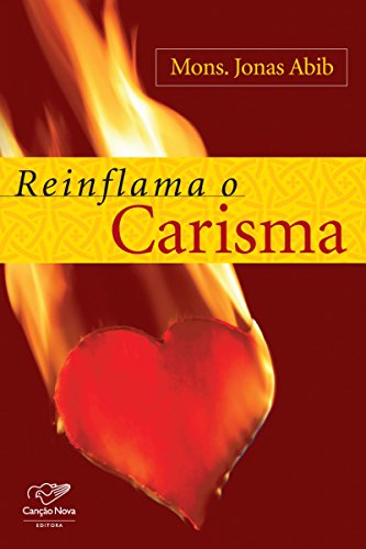 Reinflama o carisma (Portuguese Edition)