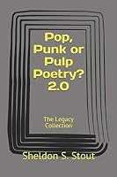 Pop, Punk or Pulp Poetry? 2.0: The Legacy Collection B089TS396Q Book Cover
