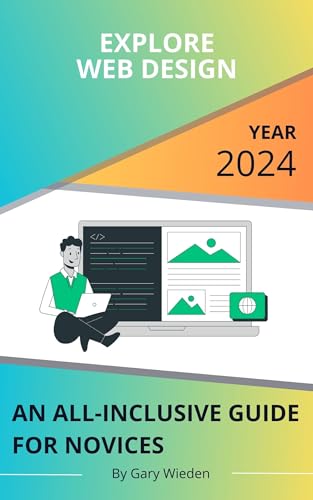 Explore Web Design: An All-Inclusive Guide for Novices (English Edition)