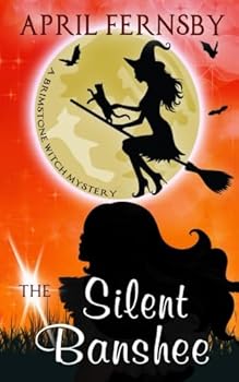 Paperback The Silent Banshee (Brimstone Witch Mysteries) Book