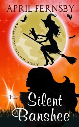 The Silent Banshee (Brimstone Witch Mysteries) 1976075432 Book Cover