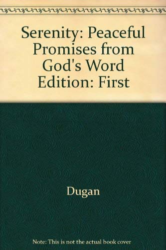 Serenity: Peaceful Promises from God's Word 1556741499 Book Cover