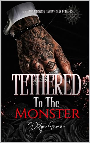 Tethered to the Monster: A Yakuza Enforcer Captive Dark Romance (The Neon Underworld Book 2)