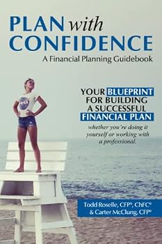 Plan with Confidence: A Financial Planning Guidebook: Your Blueprint For Building a Successful Financial Plan