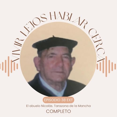 38 EXT..- El abuelo Nicol&aacute;s, Tarazona de la Mancha. COMPLETO
