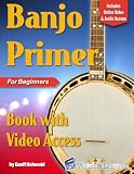Banjo Primer Book for Beginners: with Online Video & Audio Access