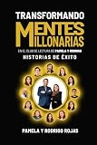 Transformando Mentes Millonarias En el Club de Lectura de Pamela y Rodrigo: Historias de Éxito