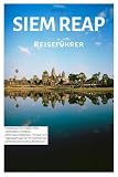 Siem Reap Reiseführer: Entdecken Sie Angkor Wat, verborgene Schätze, Sehenswürdigkeiten, Tempel und Tagesausflüge für Ihr ultimatives kambodschanisches Abenteuer
