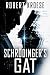 Schrodinger's Gat