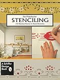 Stenciling: 140 Historical Patterns for Room Decoration (Schiffer Design Book)