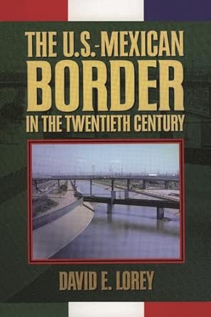 The U.S.-Mexican Border in the Twentieth Century book cover
