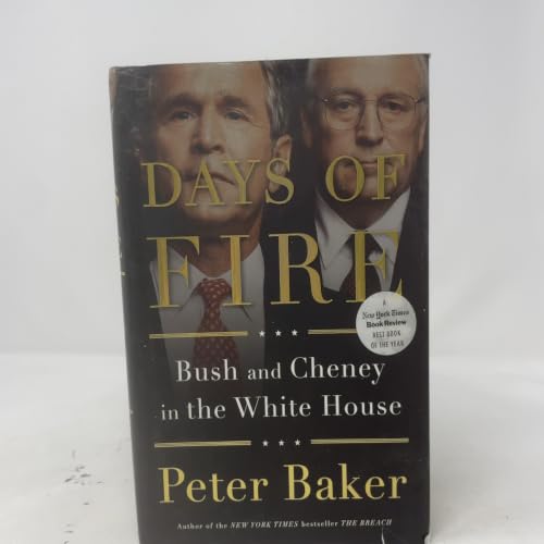 Days of Fire: Bush and Cheney in the White House
