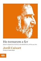 Ho tornarem a fer: Quan la injustícia és la llei, la desobediència civil és un dret 841780420X Book Cover