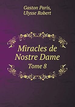 Paperback Miracles de Nostre Dame Tome 8 [French] Book