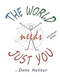 The World Needs Just You: Coloring Book