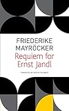 Requiem for Ernst Jandl (The Seagull Library of German Literature) - Friederike Mayrocker Übersetzer: Roslyn Theobald 