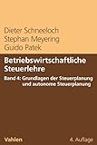 Betriebswirtschaftliche Steuerlehre Band 4: Grundlagen der Steuerplanung und autonome Steuerplanung