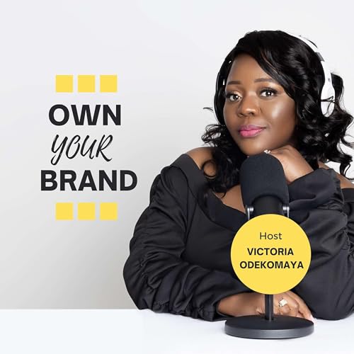 OWN YOUR BRAND SHOW with Victoria Odekomaya cover art