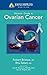 Johns Hopkins Patients' Guide To Ovarian Cancer (Johns Hopkins Medicine)