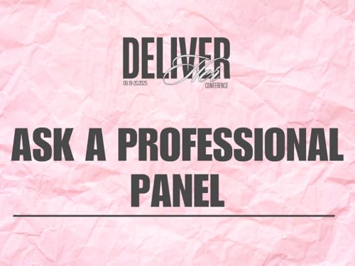 DeliverHer Conference: Ask A Professional Panel cover art