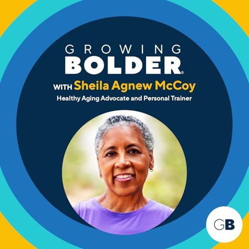 Growing Bolder: Personal Trainer & Healthy Aging Advocate Sheila Agnew McCoy