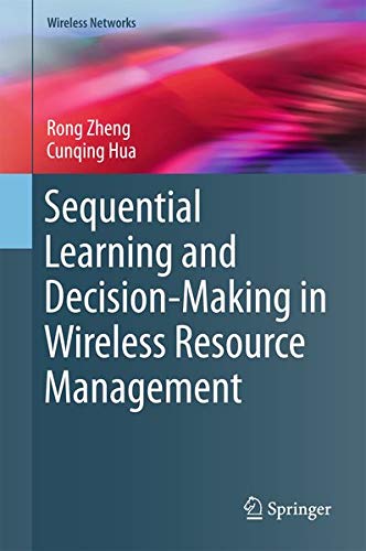 Buy Sequential Learning and Decision-Making in Wireless Resource Management โ BookShops.in