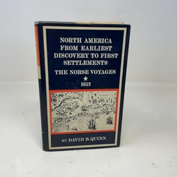 North America from Earliest Discovery to First Settlements: The Norse Voyages to 1612 (The New American Nation series)