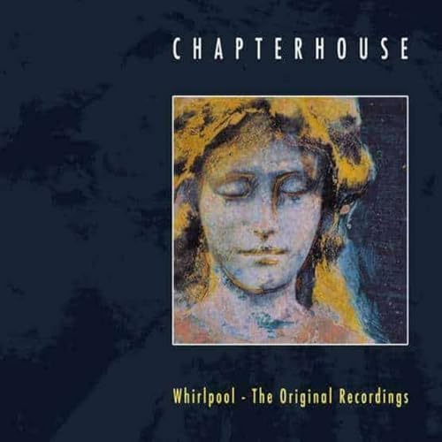 CHAPTERHOUSE WHIRLPOOL 限定版 Chapterhouse / Whirlpool 1500枚限定盤