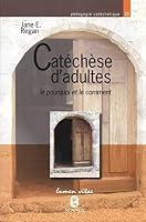 Catéchèse d'adultes : Le pourquoi et le comment 2873243384 Book Cover