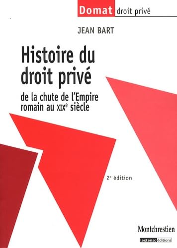 Histoire du droit privé de la chute de l'Empire romain au XIXe siècle