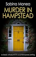 Murder in Hampstead: a classic whodunnit in a contemporary setting (The Lucia Steer London mysteries) 1913516172 Book Cover