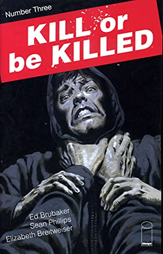 Kill or Be Killed 3 VF ; Image comic book | Ed Brubaker 1st Print